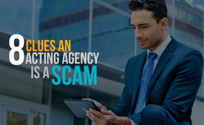 8 Clues An Acting Agency Is A Scam