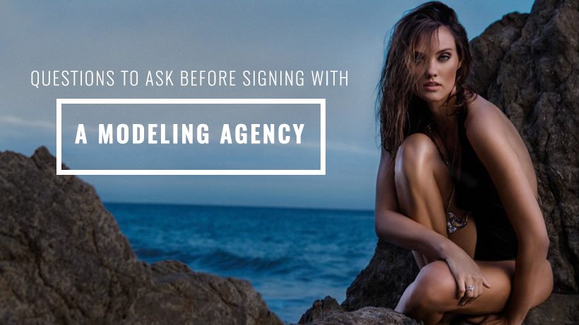 Questions to Ask Before Signing With a Modeling Agency
